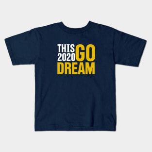 This 2020 Go Dream I | Happy New Year 2020 Kids T-Shirt